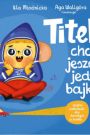 Titek chce jeszcze jedną bajkę