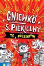 Gniewko S. Piekielny to nie przegryw